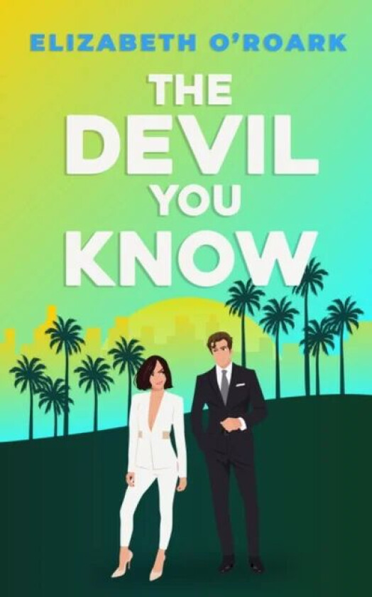 The Devil You Know av Elizabeth O'Roark