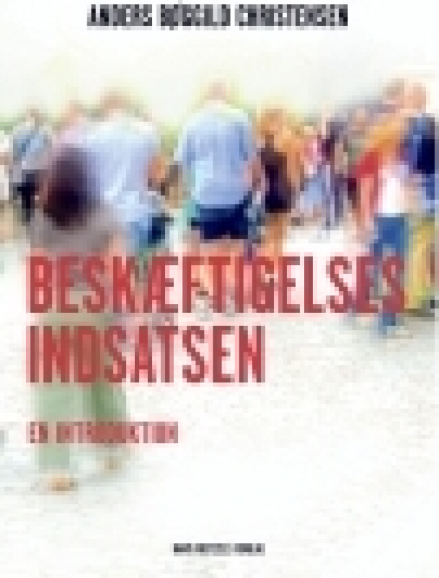 Beskæftigelsesindsatsen | Anders Bøggild Christensen | Språk: Dansk
