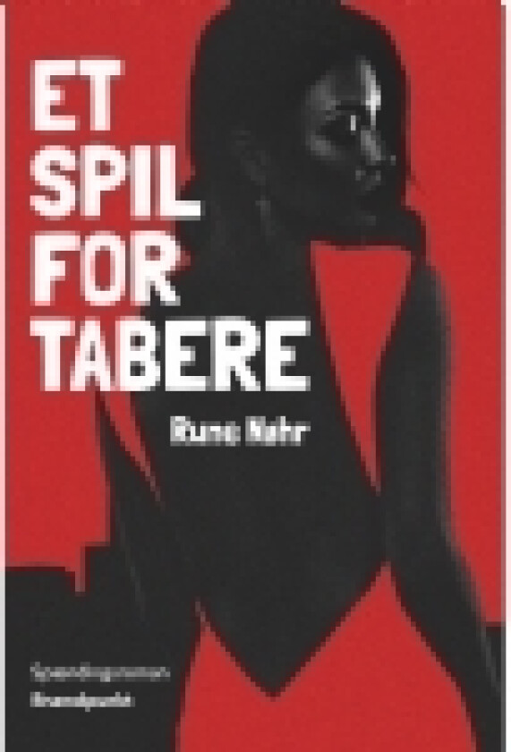 Et spil for tabere | Rune Nøhr | Språk: Dansk
