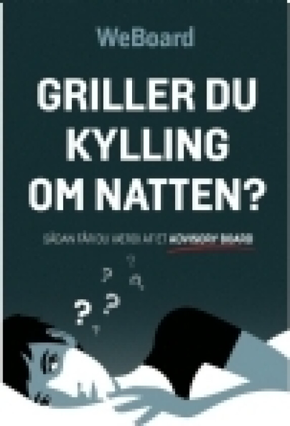 Griller du kylling om natten? | WeBoard | Språk: Dansk