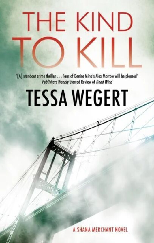 The Kind to Kill av Tessa Wegert