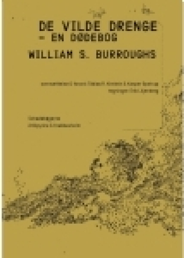 DE VILDE DRENGE | William S. Burroughs