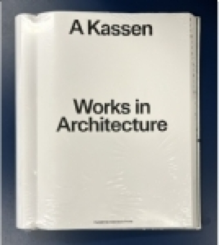 A Kassen: Works in Architecture | A Kassen | Språk: Engelsk