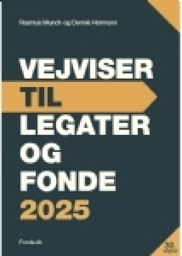VEJVISER TIL LEGATER OG FONDE 2025 | Dennis Hørmann og Rasmus Munch | Språk: Dansk