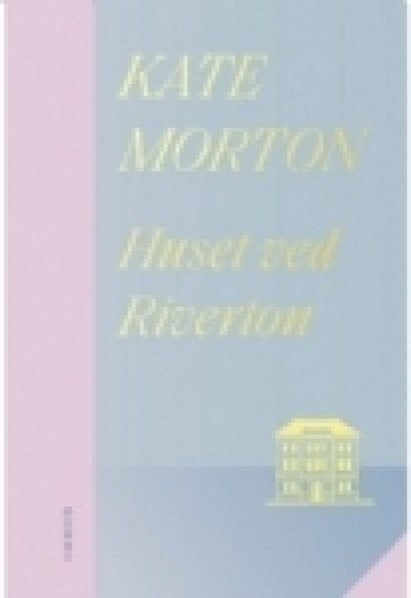 Huset ved Riverton | Kate Morton | Språk: Dansk