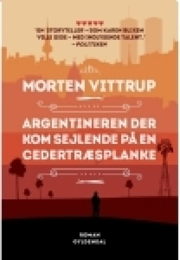Argentineren der kom sejlende på en cedertræsplanke | Morten Vittrup | Språk: Dansk