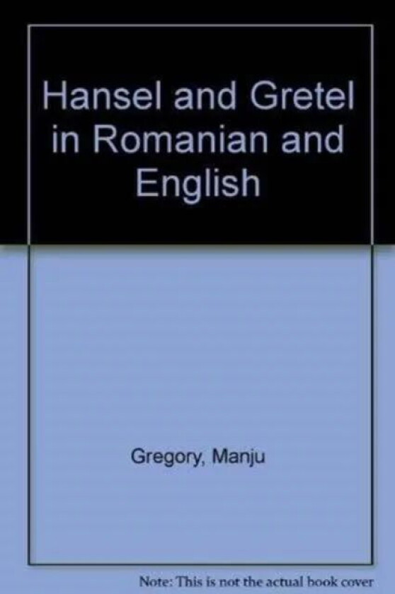 Hansel and Gretel in Romanian and English av Manju Gregory