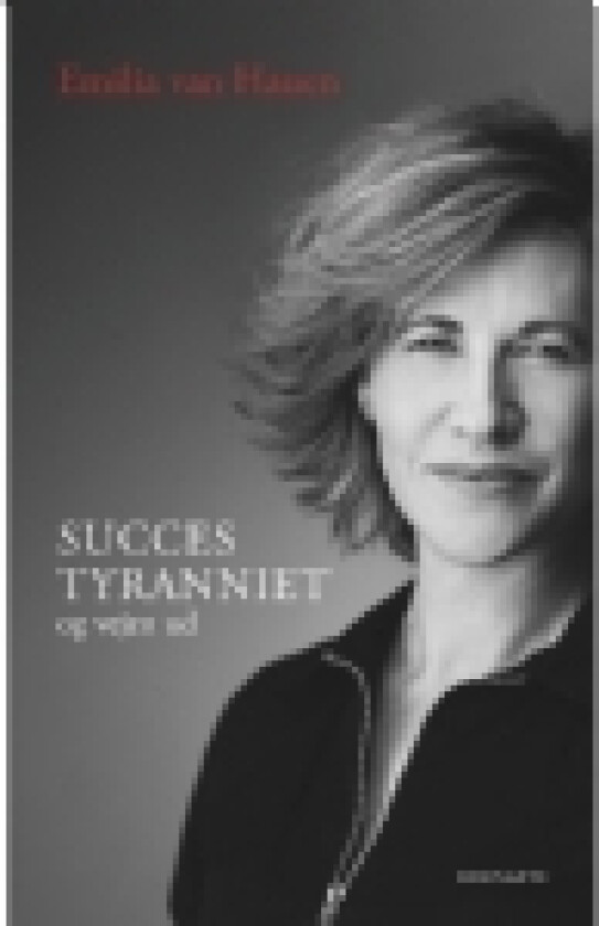Succestyranniet | Emilia van Hauen | Språk: Dansk