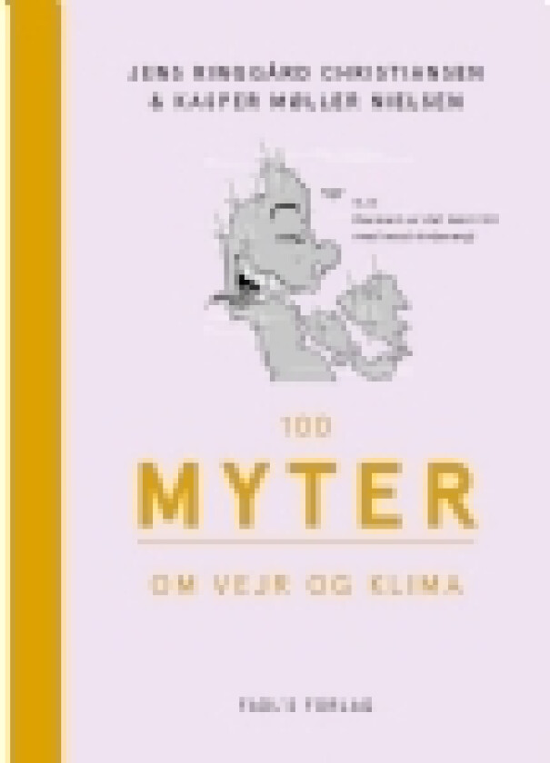 100 myter om vejr og klima | Jens Ringgård Christiansen & Kasper Møller Nielsen | Språk: Dansk