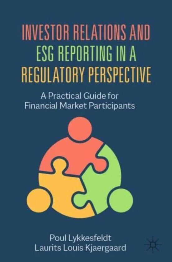 Investor Relations and ESG Reporting in a Regulatory Perspective av Poul Lykkesfeldt, Laurits Louis Kjaergaard