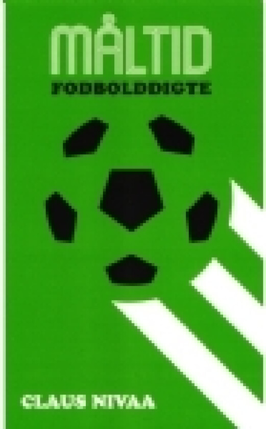 Måltid - Fodbolddigte | Klaus Nivaa | Språk: Dansk