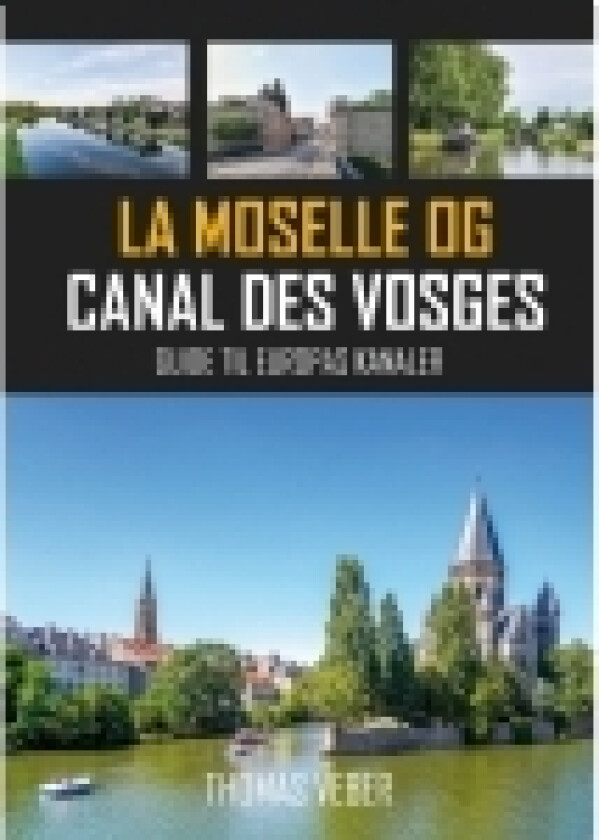 Mosel og Canal des Vosges | Thomas Veber | Språk: Dansk