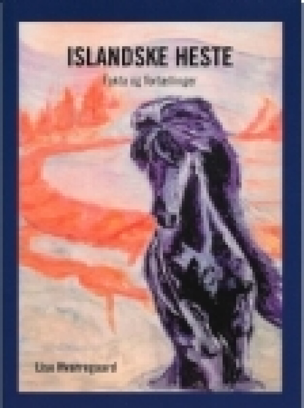Islandske heste | Lise Hvarregaard | Språk: Dansk