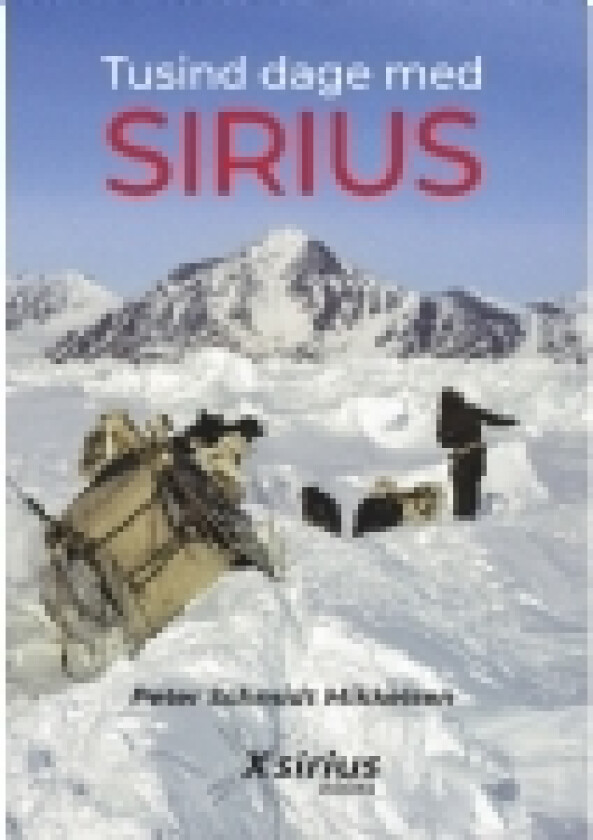 TUSIND DAGE MED SIRIUS | Peter Schmidt Mikkelsen | Språk: Dansk