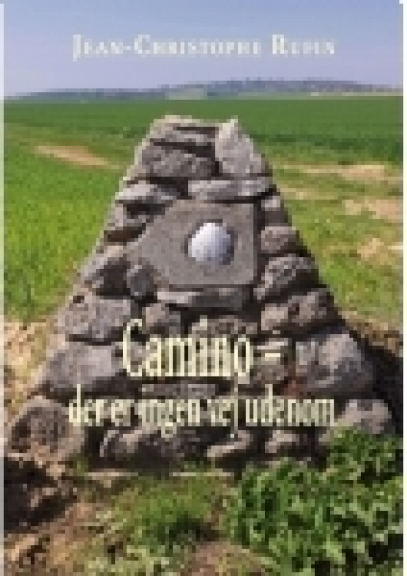 Camino. Der er ingen vej udenom | Jean-Christophe Rufin | Språk: Dansk