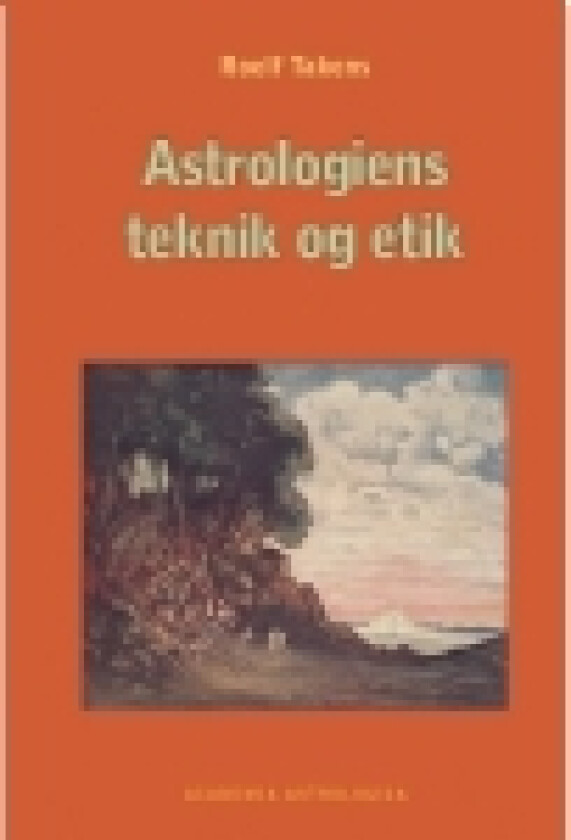 Astrologiens teknik og etik | Roelf Takens | Språk: Dansk
