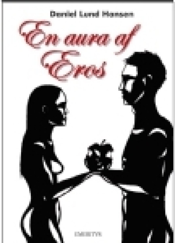 En aura af Eros | Daniel Lund Hansen | Språk: Dansk