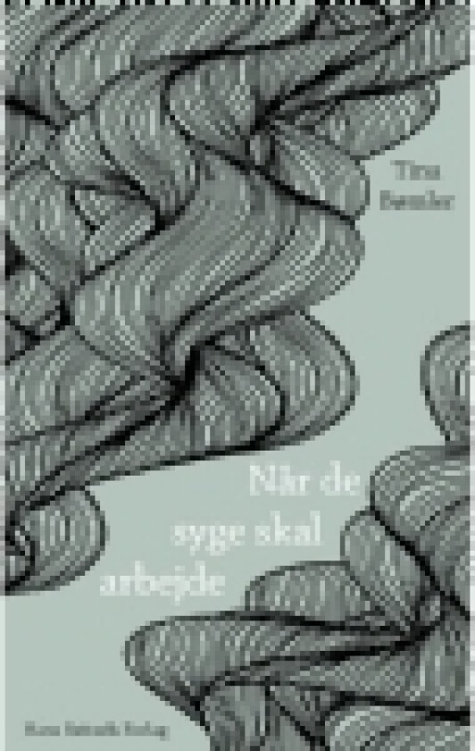 Når de syge skal arbejde | Tina Bømler | Språk: Dansk