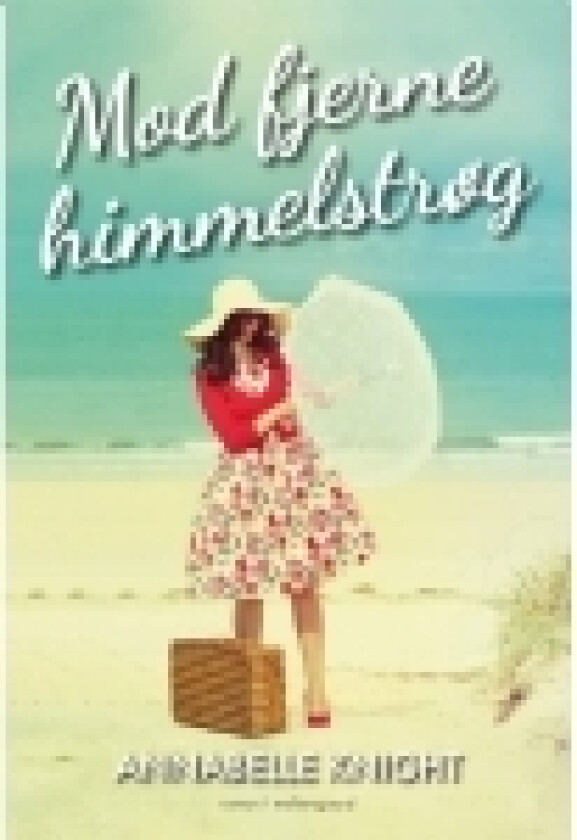 Mod fjerne himmelstrøg | Annabelle Knight | Språk: Dansk