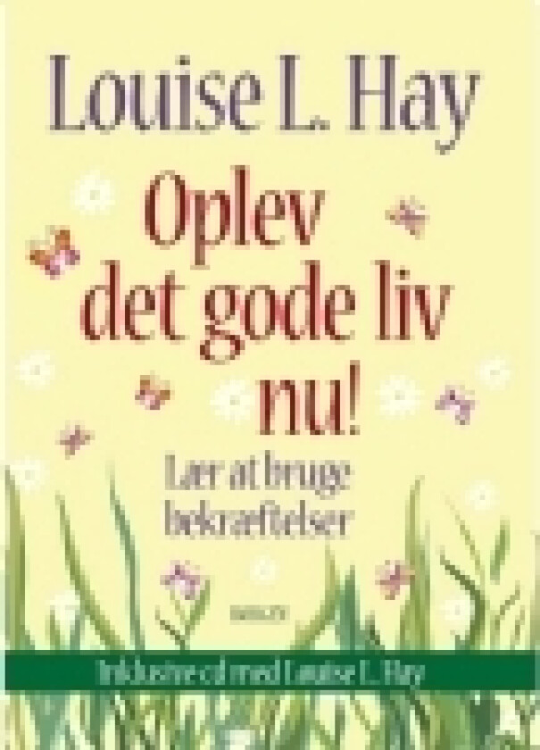 Oplev det gode liv nu | Louise L. Hay | Språk: Dansk