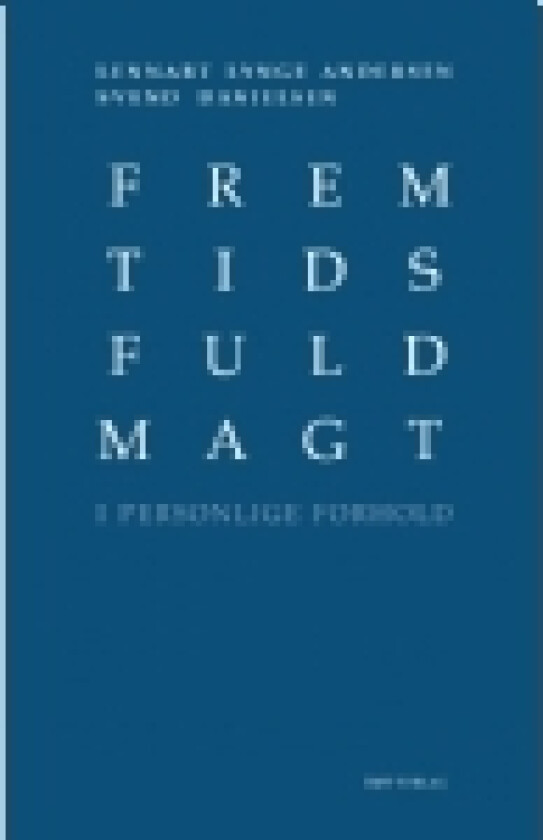Fremtidsfuldmagt | af Lennart Lynge Andersen & Svend Danielsen | Språk: Dansk