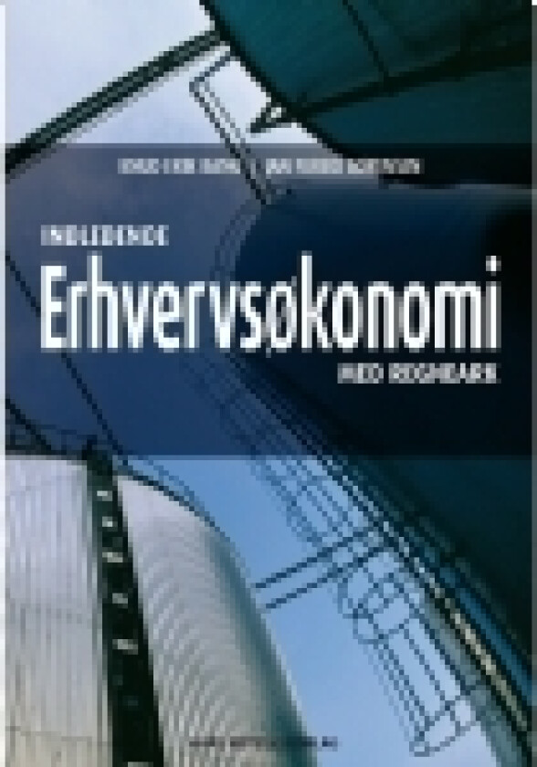 Indledende erhvervsøkonomi | Knud Erik Bang Jan Furbo Sørensen | Språk: Dansk