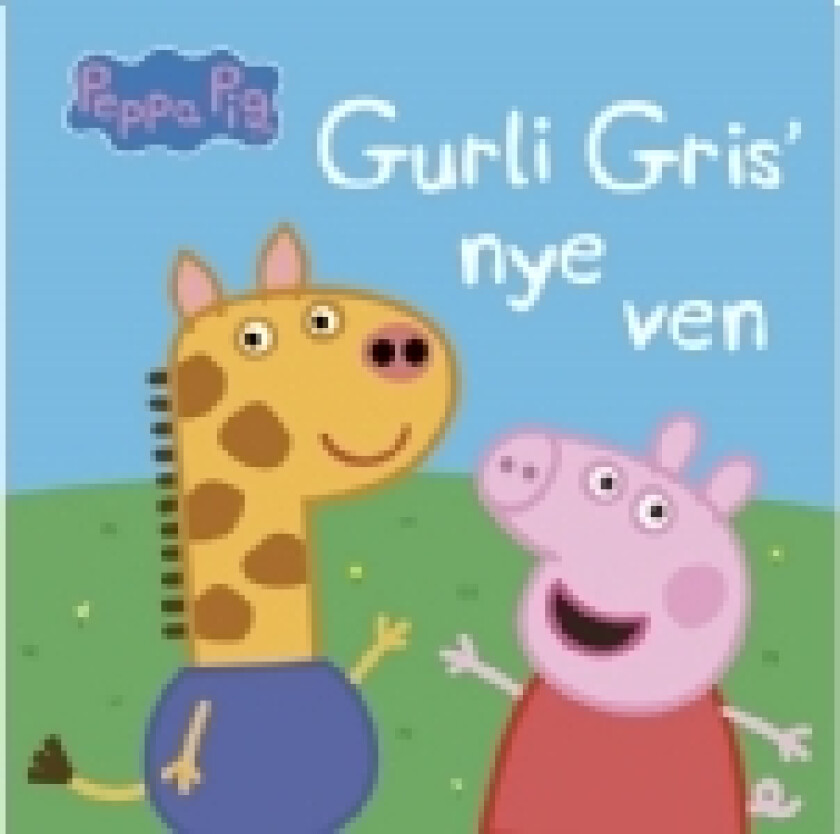 Peppa Pig - Gurli Gris' nye ven