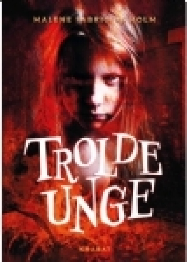 Troldeunge | Malene Fabricius Holm | Språk: Dansk