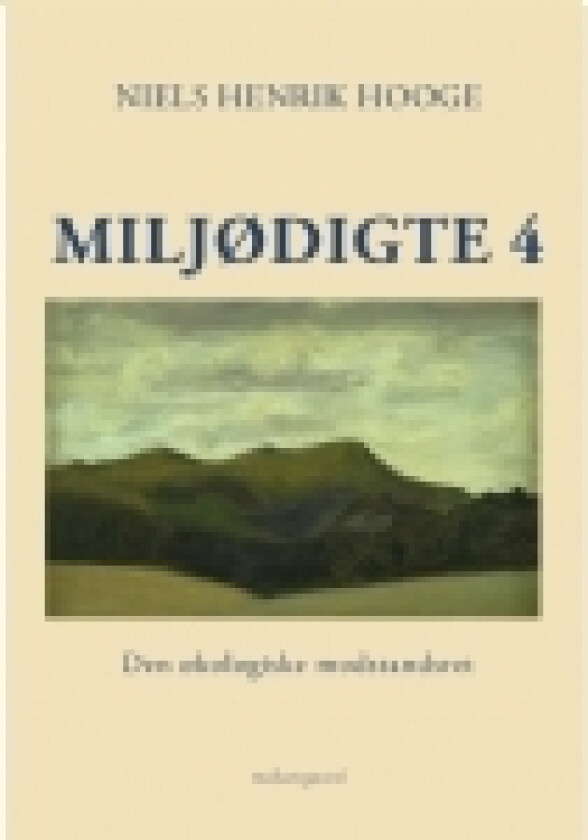 Miljødigte 4 | Niels Henrik Hooge | Språk: Dansk