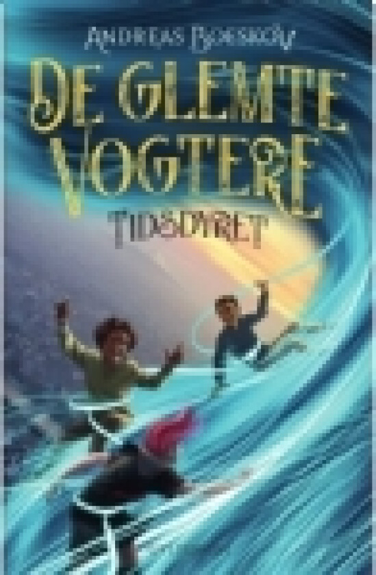 De glemte vogtere 2 - Tidsdyret | Andreas Boeskov | Språk: Dansk