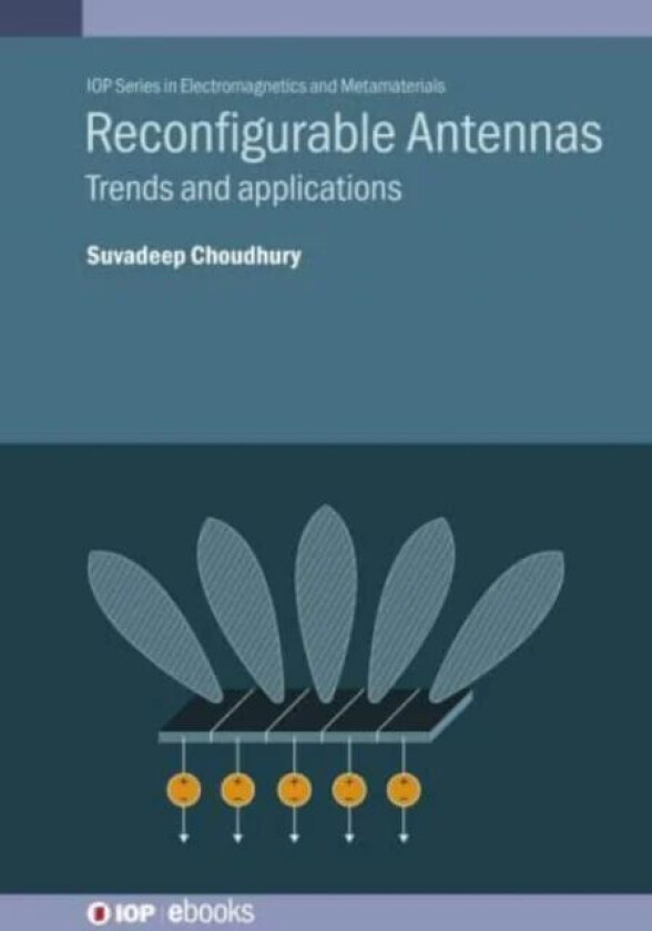 Reconfigurable Antennas av Suvadeep (Professor The LNM Institute of Information Technology (India)) Choudhury