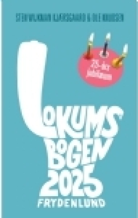 Lokumsbogen 2025 | Ole Knudsen, Sten Wijkman Kjærsgaard | Språk: Dansk