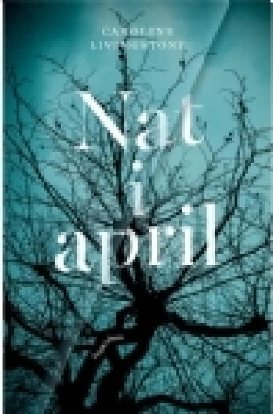 Nat i april | Caroline Livingstone