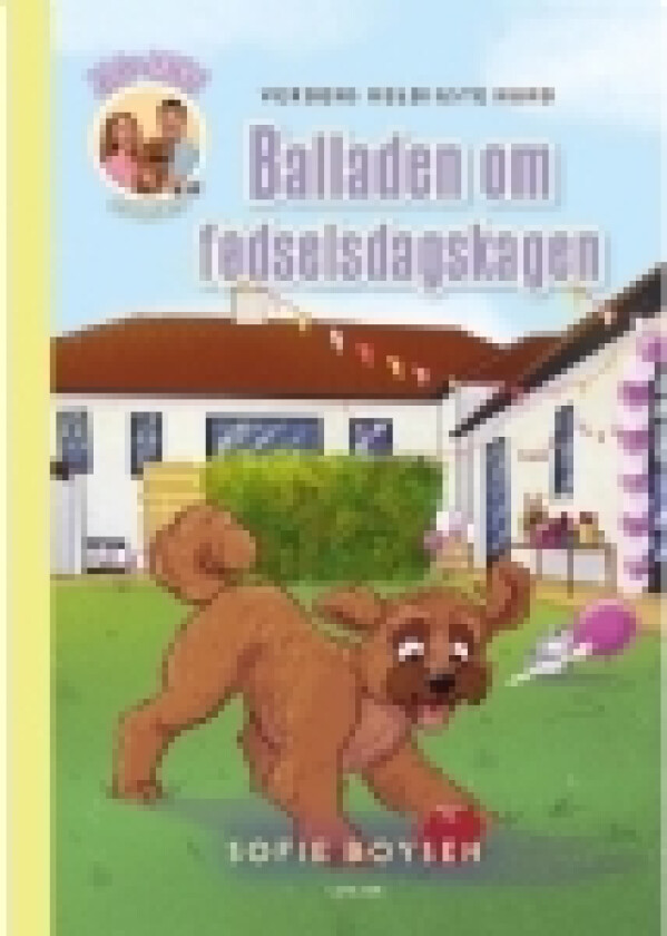 Verdens heldigste hund - balladen om fødselsdagskagen | Sofie Boysen | Språk: Dansk