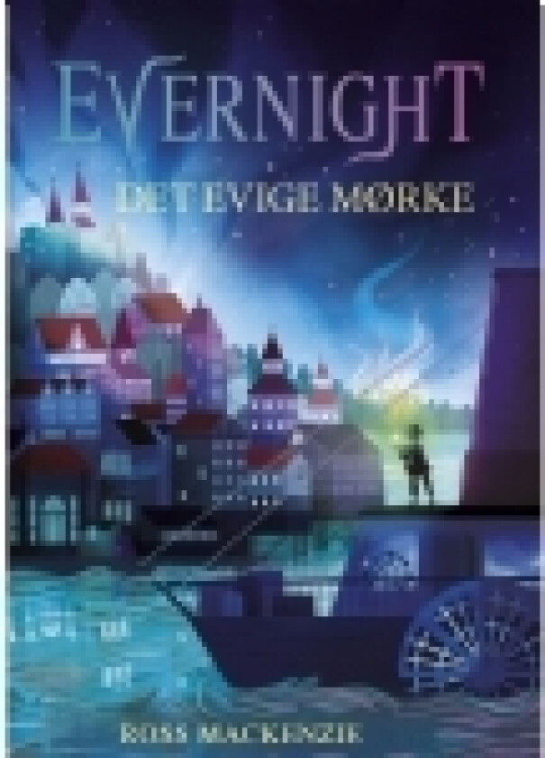 Evernight: Det evige mørke | Ross Mackenzie | Språk: Dansk