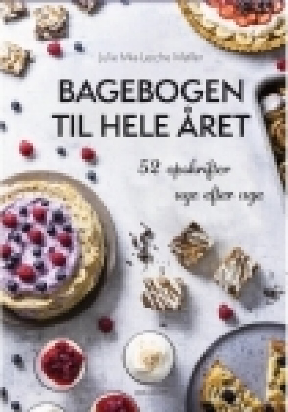 Bagebogen til hele året | Julie Mia Lerche Møller | Språk: Dansk