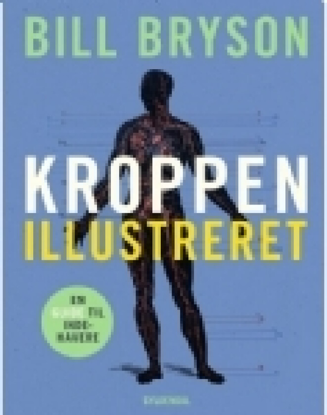 Kroppen | Bill Bryson | Språk: Dansk