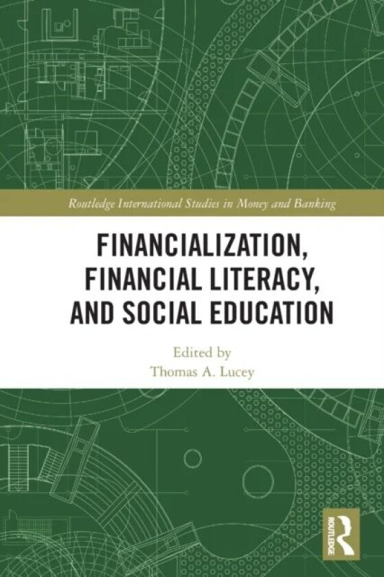 Financialization, Financial Literacy, and Social Education