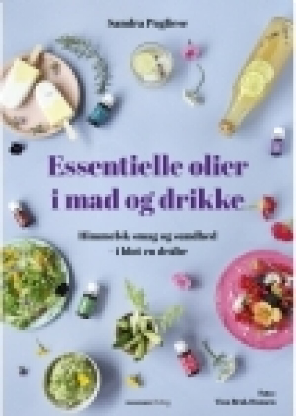 Essentielle olier i mad og drikke | Sandra Pugliese | Språk: Dansk