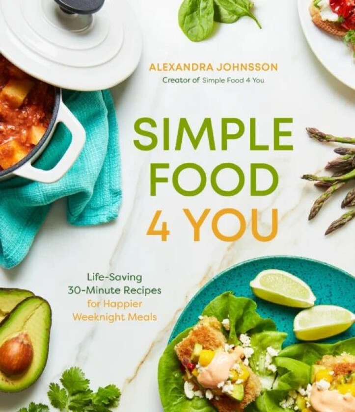 Simple Food 4 You av Alexandra Johnsson