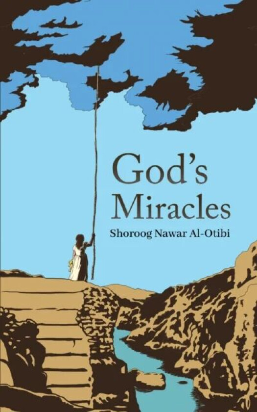 God's Miracles av Shoroog Nawar Al-Otibi