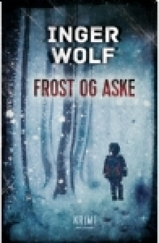 Frost og aske | Inger Wolf | Språk: Dansk