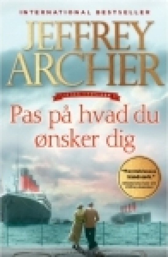 Pas på hvad du ønsker dig (Clifton-krøniken 4) | Jeffrey Archer | Språk: Dansk