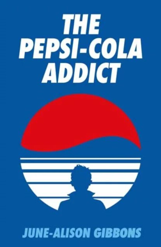 The Pepsi Cola Addict av June-Alison Gibbons, David Tibet