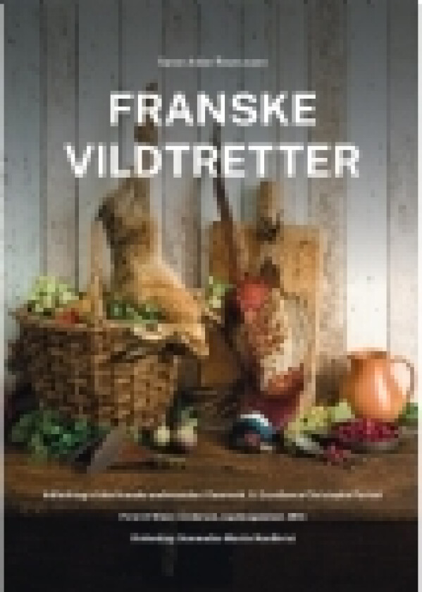 Franske Vildtretter | Søren Anker Rasmussen | Språk: Dansk