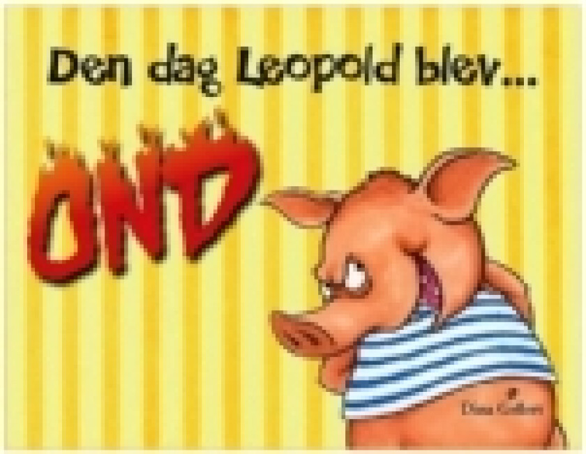 Den dag Leopold blev ond | Dina Gellert | Språk: Dansk