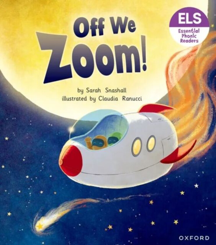 Essential Letters and Sounds: Essential Phonic Readers: Oxford Reading Level 3: Off We Zoom! av Sarah Snashall