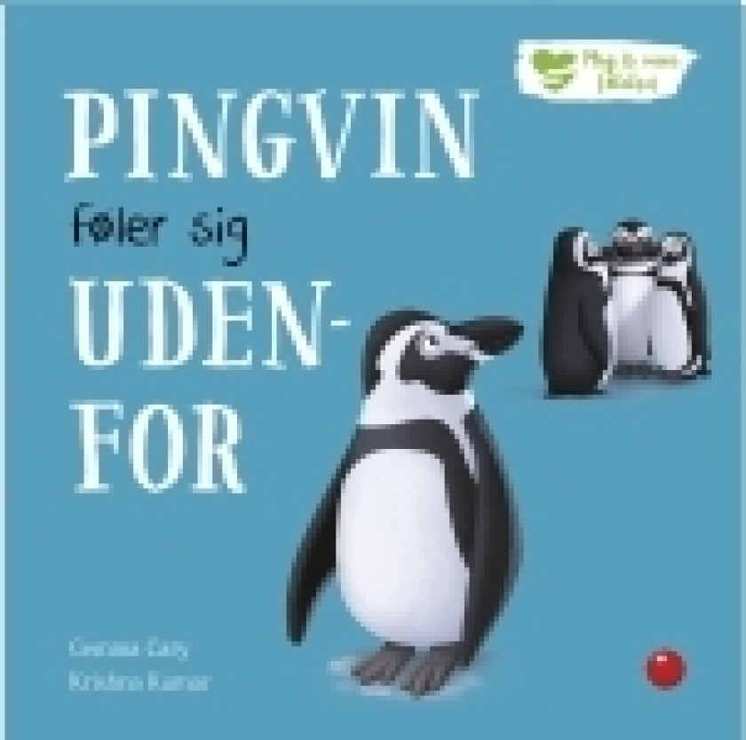 Mig og mine følelser: Pingvin føler sig udenfor | Gemma Cary | Språk: Dansk