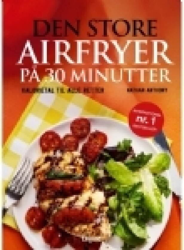 Den store airfryer på 30 minutter | Nathan Anthony | Språk: Dansk