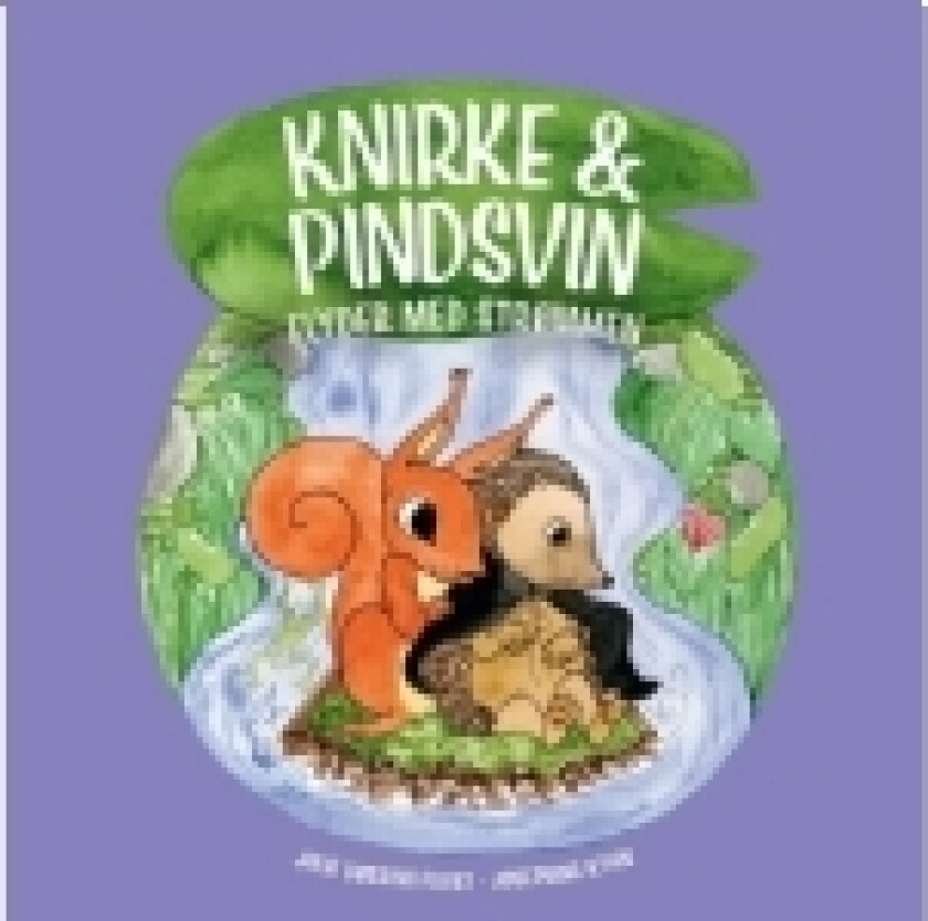 Knirke & Pindsvin flyder med strømmen | Julie Døssing Frost | Språk: Dansk